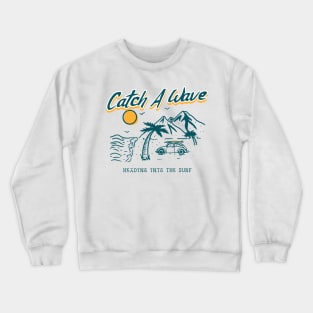 If you're having a bad day, catch a wave and go surf. Crewneck Sweatshirt